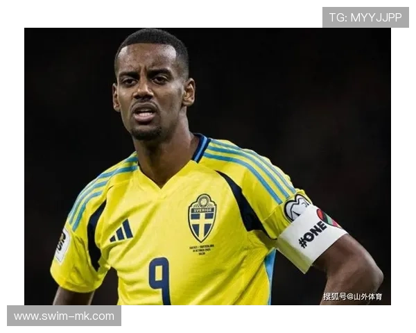 伊萨克闪耀瑞典队中场，成为球队进攻核心关键人物